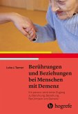 Berührungen und Beziehungen bei Menschen mit Demenz (eBook, ePUB)