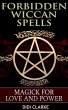 Forbidden Wiccan Spells: Magick for... - Bild 1