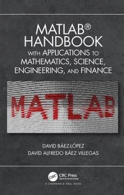 MATLAB Handbook with Applications to Mathematics, Science, Engineering, and Finance - David Baez-Lopez, Jose Miguel; Baez Villegas, David Alfredo