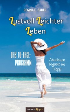 Lustvoll Leichter Leben (eBook, ePUB) - Bauer, Regina E.