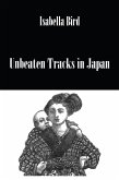 Unbeaten Tracks In Japan (eBook, ePUB)
