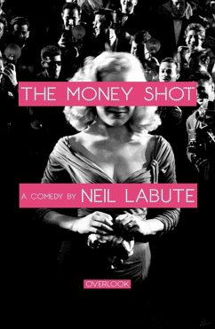 The Money Shot (eBook, ePUB) - Labute, Neil