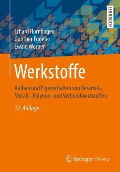 Werkstoffe - Hornbogen, Erhard;Eggeler, Gunther;Werner, Ewald