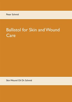 Ballistol for Skin and Wound Care - Schmid, Peter