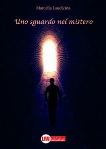 Uno sguardo nel misterro (fixed-layout eBook, ePUB) - Laudicina, Marcella