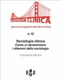 Sociologia clinica: come si ripresentano i dilemmi della sociologia (eBook, ePUB)