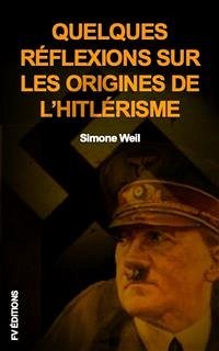 Quelques réflexions sur les origines de l'hitlérisme (eBook, ePUB) - Weil, Simone