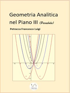 Geometria Analitica nel Piano III (Parabola) (fixed-layout eBook, ePUB) - Francesco Luigi, Petracca