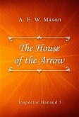 The House of the Arrow (eBook, ePUB)