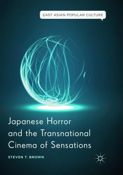 Japanese Horror and the Transnational Cinema of Sensations - Brown, Steven T.