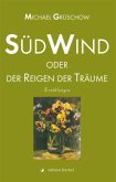 Südwind oder der Reigen der Träume