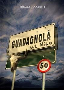 Guadagnola sul Nilo (eBook, ePUB) - Lucchetti, Sergio