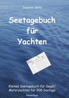 Seetagebuch für Yachten - Seitz, Joachim