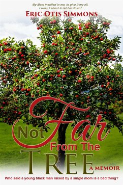 Not Far From the Tree (eBook, ePUB) - Otis Simmons, Eric