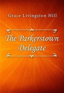 Cover The Parkerstown Delegate (eBook, ePUB)