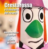 Cresta Rossa e il mistero del roseto (eBook, ePUB)