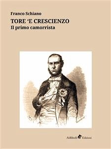 Tore ‘e Crescienzo (eBook, ePUB) - Schiano, Franco