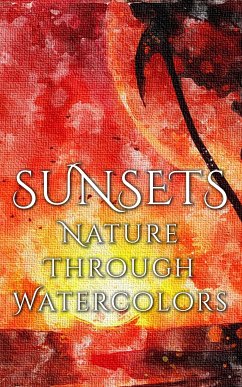 Sunsets - Nature through Watercolors (eBook, ePUB) - Martina, Daniyal