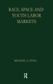 Race, Space and Youth Labor Markets (eBook, ePUB)