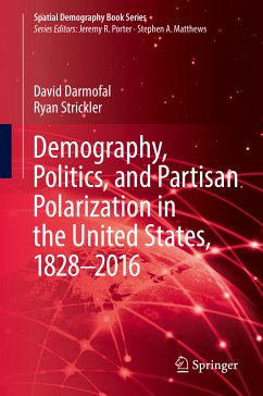 Demography, Politics, and Partisan Polarization in the United States, 1828–2016 (eBook, PDF) - Darmofal, David; Strickler, Ryan