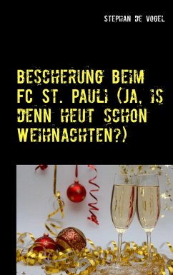 Bescherung beim FC St. Pauli (Ja, is denn heut schon Weihnachten?) (eBook, ePUB) - Vogel, Stephan de