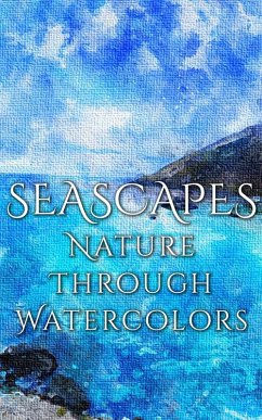 Seascapes - Nature through Watercolors (eBook, ePUB) - Martina, Daniyal