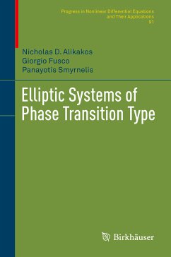 Elliptic Systems of Phase Transition Type (eBook, PDF) - Alikakos, Nicholas D.; Fusco, Giorgio; Smyrnelis, Panayotis