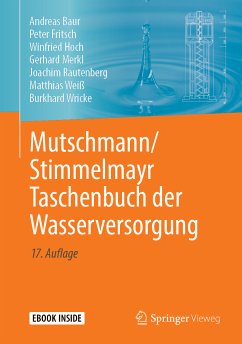 Mutschmann/Stimmelmayr Taschenbuch der Wasserversorgung (eBook, PDF) - Baur, Andreas; Fritsch, Peter; Hoch, Winfried; Merkl, Gerhard; Rautenberg, Joachim; Weiß, Matthias; Wricke, Burkhard