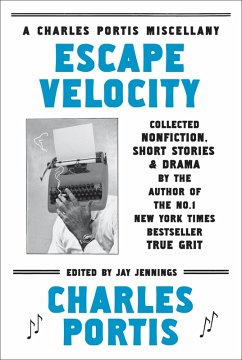 Escape Velocity (eBook, ePUB) - Charles Portis, Portis