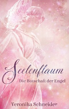 Seelenflaum (eBook, ePUB) - Schneider, Veronika