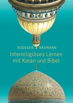 Interreligiöses Lernen mit Koran und Bibel (eBook, ePUB)