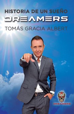 Dreamers, historia de un sueño (eBook, ePUB) - Gracia Albert, Tomás