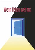 Wenn lieben weh tut (eBook, ePUB)