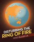 Disturbing the Ring of Fire (eBook, ePUB)