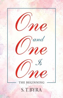 One and One Is One (eBook, ePUB) - Byra, S. T.