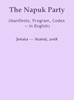 The Napuk Party (Manifesto, Program, Codex - In English) (eBook, ePUB) - Jotata, Ivancho