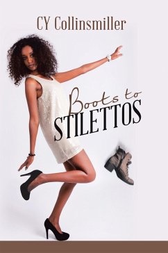 Boots to Stilettos (eBook, ePUB)