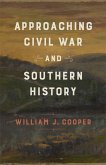 Approaching Civil War and Southern History (eBook, ePUB)