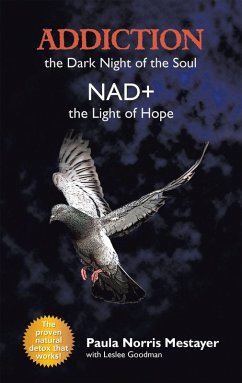 Cover Addiction: the Dark Night of the Soul/ Nad+: the Light of Hope (eBook, ePUB)