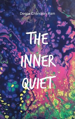 The Inner Quiet (eBook, ePUB) - Ram, Deepa Chandran