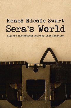 Sera's World (eBook, ePUB) - Swart, Reneé Nicole