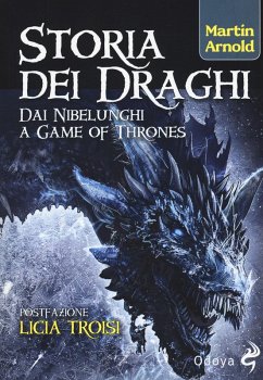 Cover Storia dei draghi. Dai Nibelunghi a Game of Thrones