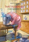 That husband!-Che marito! That husband!-Che marito!