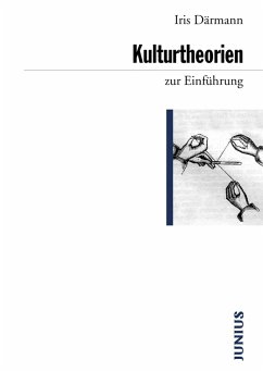 Kulturtheorien zur Einführung (eBook, ePUB) - Därmann, Iris