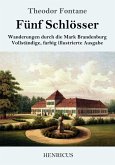 Fünf Schlösser