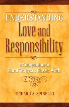 Understanding Love and Responsibility: a guide to the best-selling novel by Richard A. Spinello (eBook, ePUB) - A. Spinello, Richard