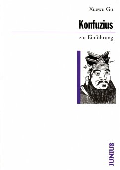 Konfuzius zur Einführung (eBook, ePUB) - Gu, Xuevu