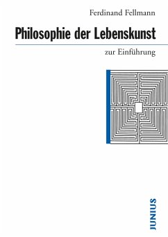 Philosophie der Lebenskunst zur Einführung (eBook, ePUB) - Fellmann, Ferdinand