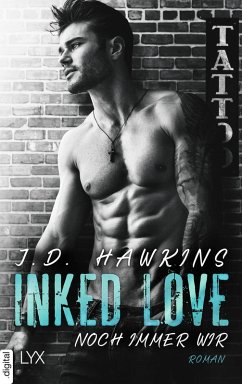 Inked Love - Noch immer wir (eBook, ePUB) - Hawkins, J. D.