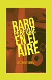 Raro perfume en el aire (eBook, ePUB)